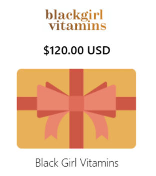 Black Girl Vitamins Gift Card