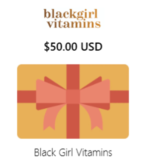 Black Girl Vitamins Gift Card